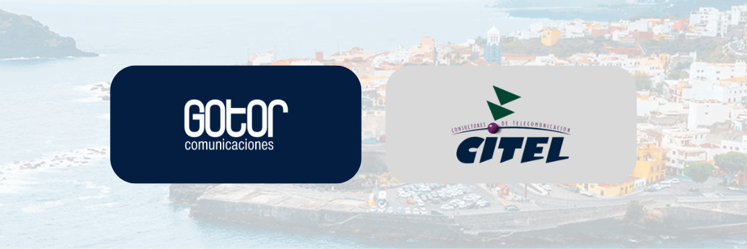 Gotor Comunicaciones adquiere Citel y refuerza su presencia en Canarias
